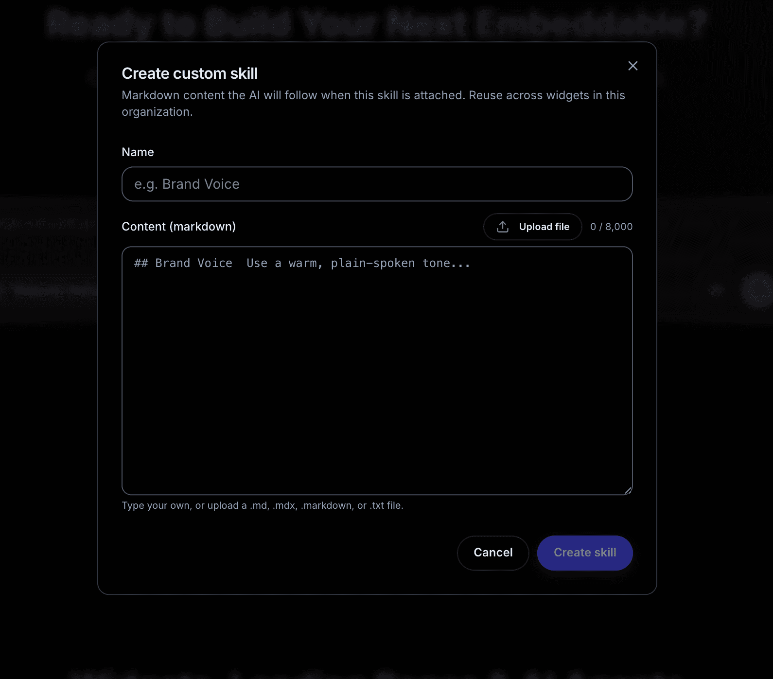 The Create custom skill dialog with a Name input, a Content markdown textarea showing a Brand Voice example, an Upload file button, and a live character counter at 0 / 8,000.